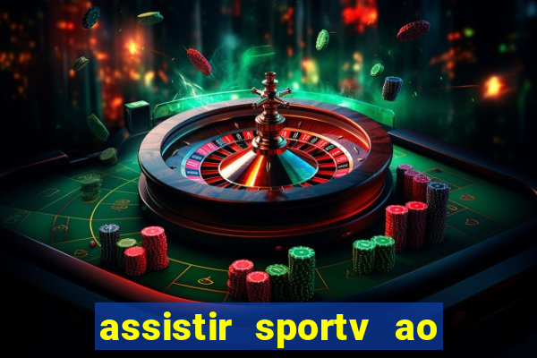 assistir sportv ao vivo agora